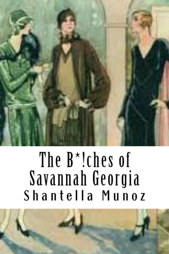 The B*!ches of Savannah Georgia