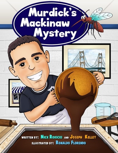 Murdick's Mackinaw Mystery Michigan Family Traditions and Landmarks
