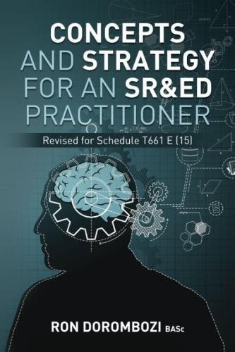 Concepts and Strategy for an SR&ED Practitioner A Primer to the Canada Revenue Agency's Scientific Research and Experimental Development Program