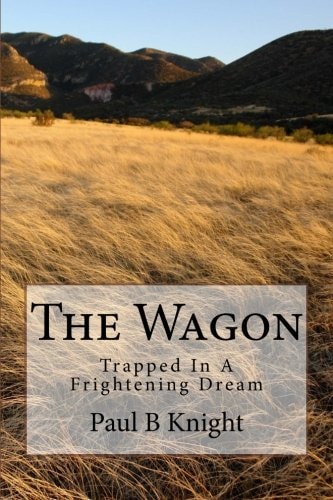The Wagon Trapped In A Frightening Dream