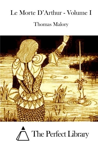 Le Morte D'Arthur - Volume I