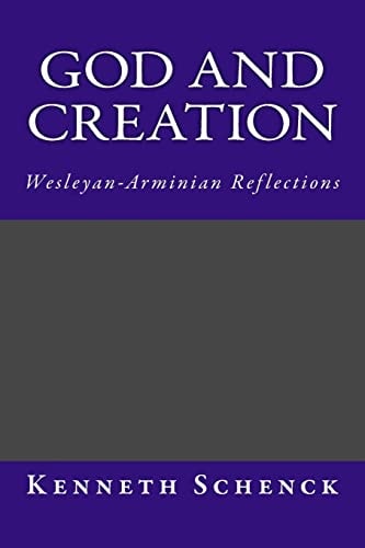 God and Creation Wesleyan-Arminian Reflections