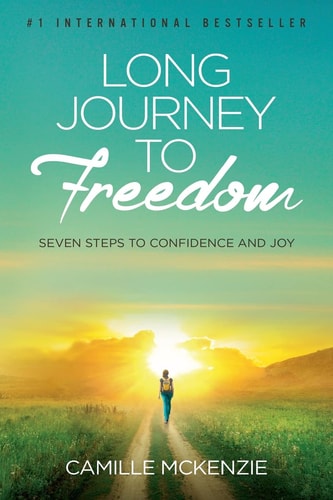 Long Journey to Freedom Seven Steps to Confidence and Joy