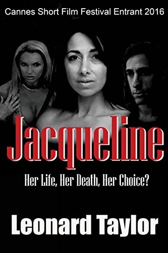 Jacqueline Her Life, Her Death, Her Choice!