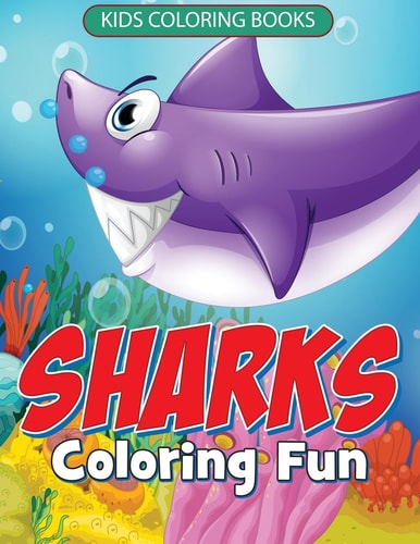 Sharks Coloring Fun Kids Coloring Books