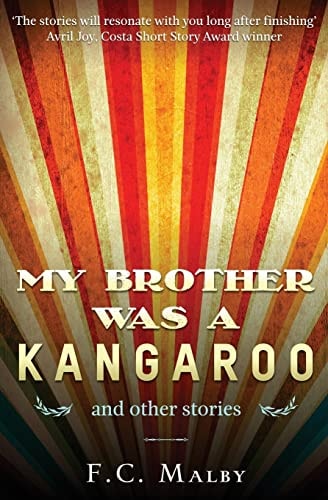 My Brother Was a Kangaroo Short Story Anthology