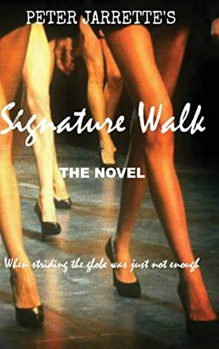 Signature Walk When Striding the Globe Was Just Not Enough...