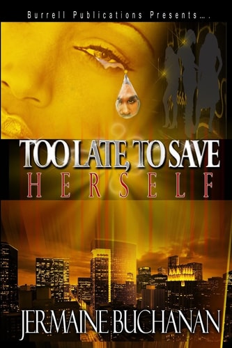Too Late To Save Herself