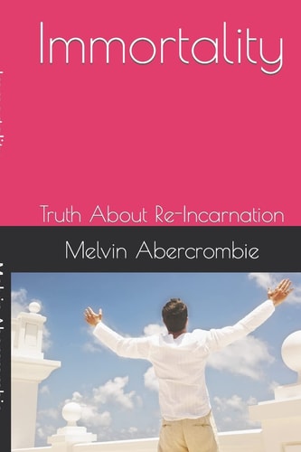 Immortality Truth About Re-Incarnation