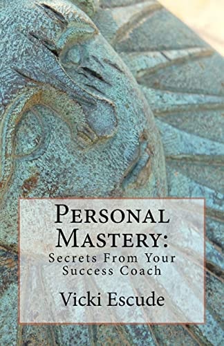 Personal Mastery Secrets From Your Success Coach