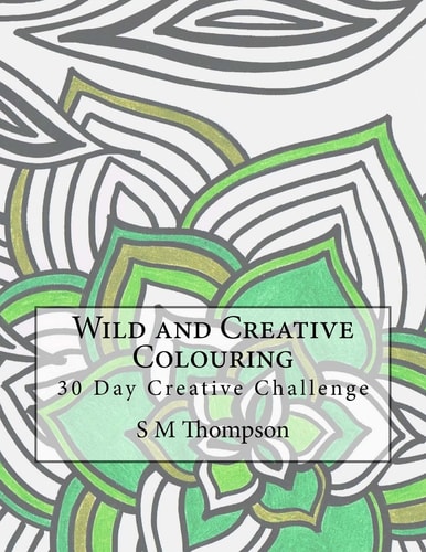 Wild and Creative Colouring 30 Day Creative Challenge