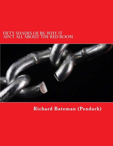 Fifty Shades of BS : Why It Ain't All About The Red Room