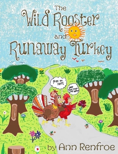 The Wild Rooster and Runaway Turkey Revised Edition
