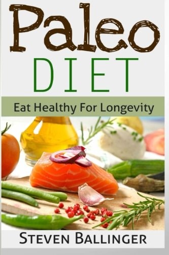 Paleo Diet For Beginners Eat Healthy For Longevity