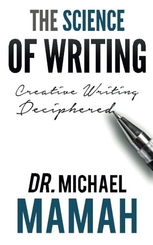 The Science Of Writing Creative Writing Deciphered