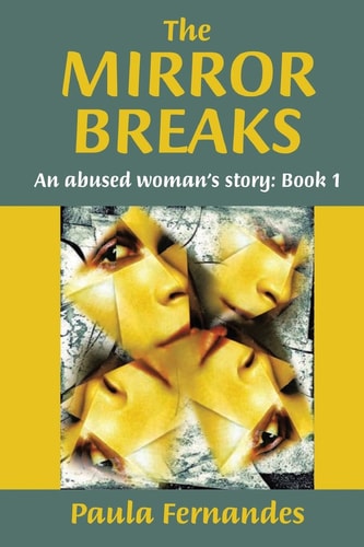 The Mirror Breaks An Abused Woman's Story