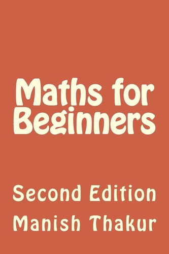 Maths for Beginners Second Edition