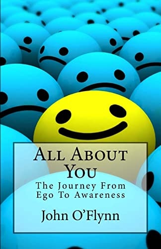 All About You The Journey From Ego To Awareness