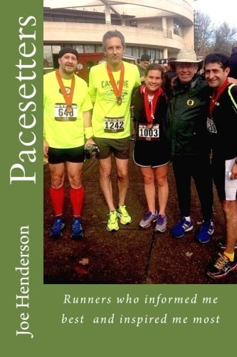 Pacesetters Runners Who Informed Me Best and Inspired Me Most