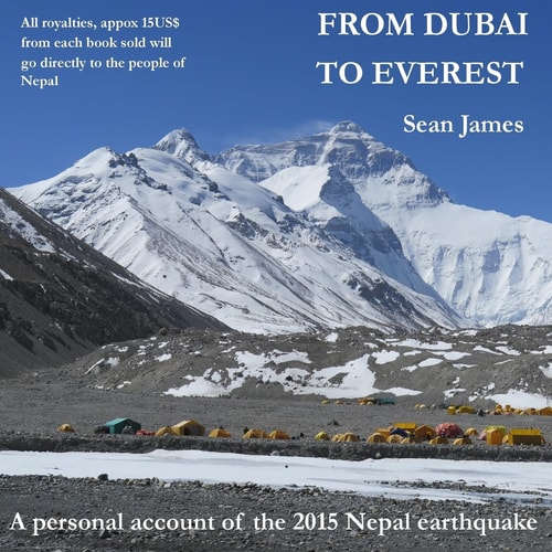 From Dubai to Everest A Personal Account of the 2015 Nepal Earthquake