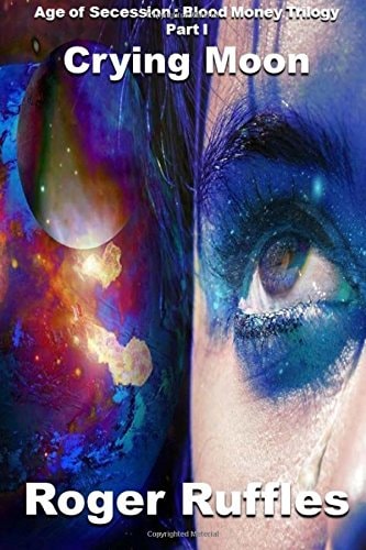 Crying Moon Blood Money Trilogy : Part I