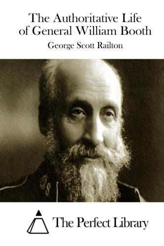 The Authoritative Life of General William Booth