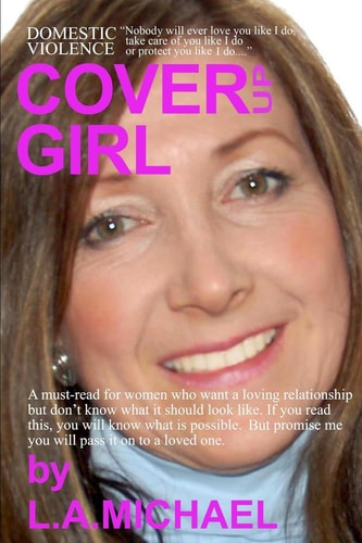 Domestic Violence Cover Up Girl A Must Read for Women Who Want a Loving Relationship But...