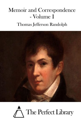 Memoir and Correspondence - Volume I