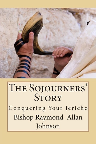 The Sojourners' Story Conquering Your Jericho