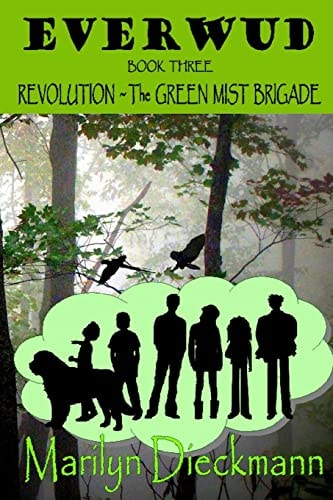 Everwud - Book Three Revolution - The Green Mist Brigade