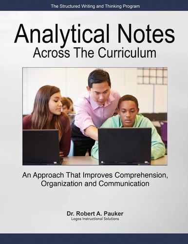 Analytical Notes Across the Curriculum An Approach that Improves Comprehension, Organization and Communication