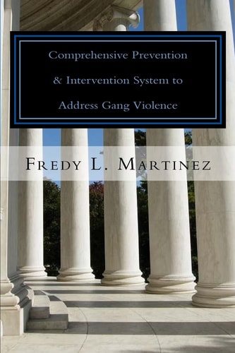 Comprehensive Prevention and Intervention System to Address Gang Violence OJJDP Comprehensive Model Explained Easy from a System Approach