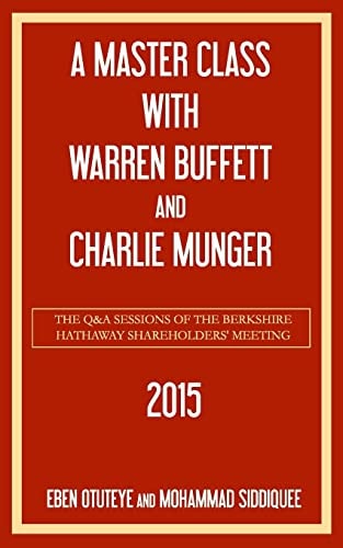 A Master Class with Warren Buffett and Charlie Munger 2015