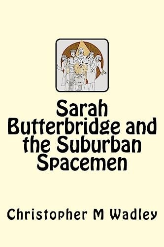 Sarah Butterbridge and the Suburban Spacemen