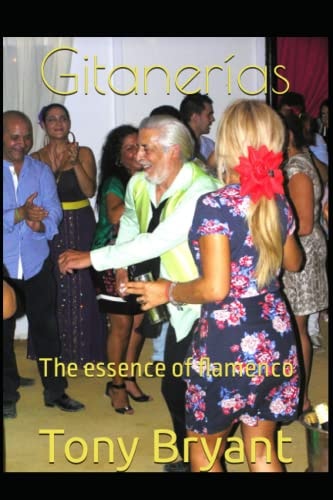Gitanerias The Essence of Flamenco