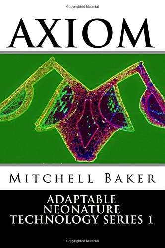 ANNT: Axiom I and II Adaptable Neo-Nature Technology