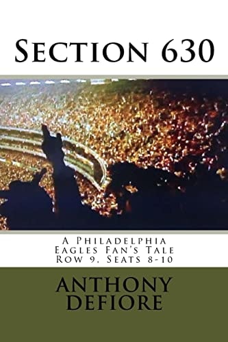 Section 630 Row 9, Seats 8 - 10, a Philadelphia Eagles Fan's Tale