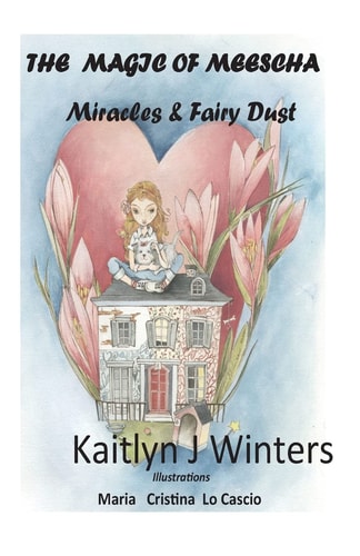 Magic of Meescha Miracles and Fairy Dust