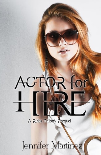 Actor for Hire A Rules Trilogy Prequel