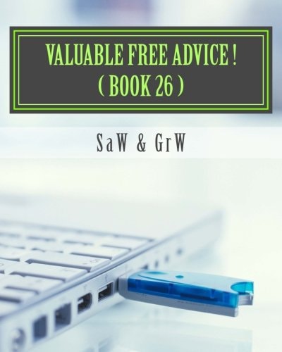 Valuable FREE Advice ! ( BOOK 26 ) New S U R V I V a L Information