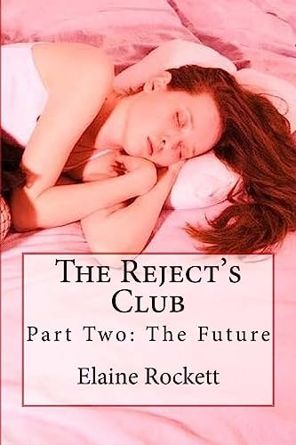 The Reject's Club Part Two: The Future