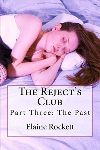 The Reject's Club Part Three: The Past