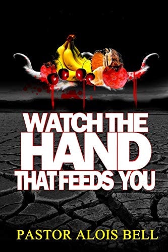 Watch the Hand That Feeds You