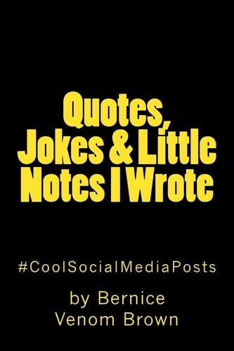 Quotes, Jokes and Little Notes I Wrote #CoolSocialMediaPost