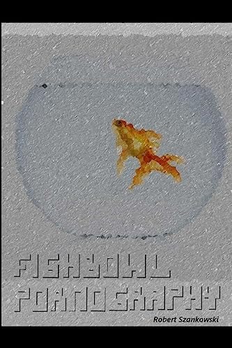 Fishbowl Pornography