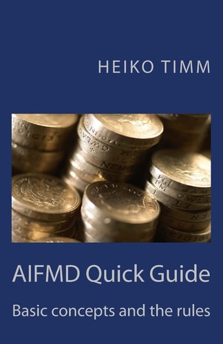 AIFMD Quick Guide Introduction to Rules and Concepts