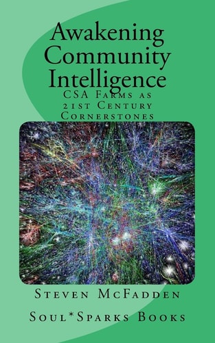 Awakening Community Intelligence CSA Farms As 21st Century Cornerstones
