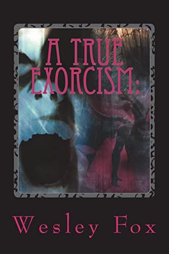A True Exorcism : A Soul Held Hostage