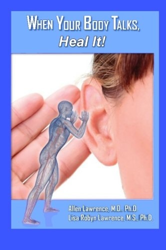 When Your Body Talks, Heal It!