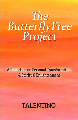 The ButterflyFree Project A Reflection on Personal Transformation and Spiritual Enlightenment